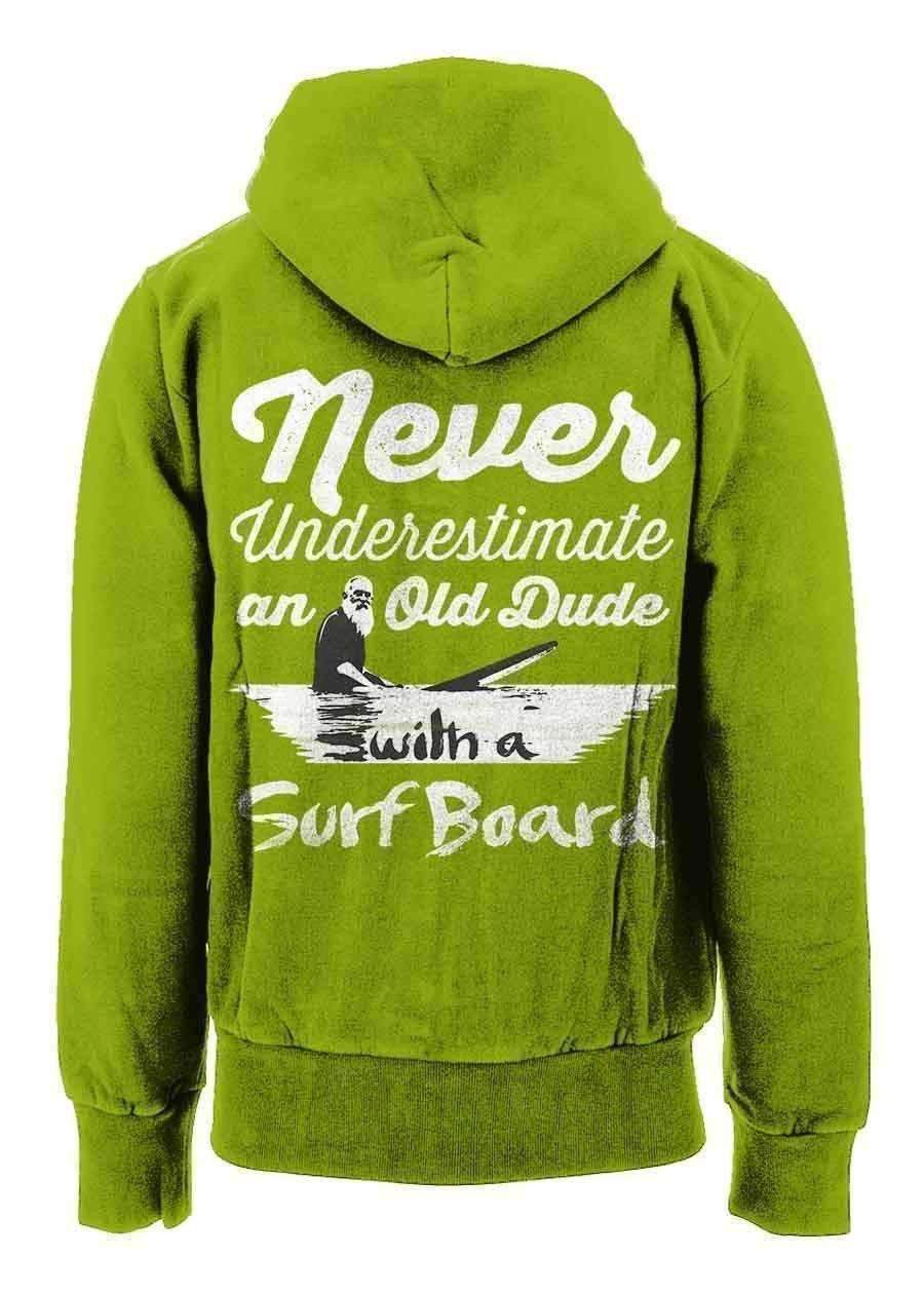 Never Underestimate An Old Dude With a Surfboard Hoodie